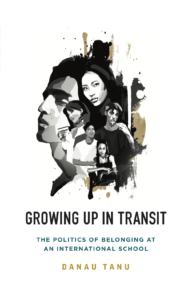 Growing Up in Transit: The Politics of Belonging at an International School - book cover (Asian Third Culture Kids)